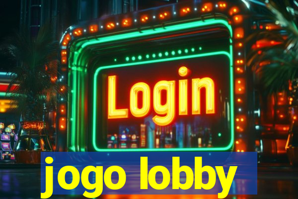 jogo lobby